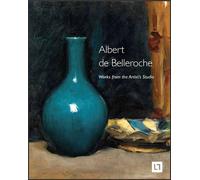 Albert De Belleroche - Works From The Artist's Studio & Catalogue Raisonne Of The Lithographic Work