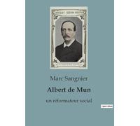 Albert de Mun: un réformateur social