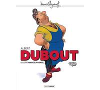 Albert Dubout – Illustre Marcel Pagnol – Cartonné – Bamboo