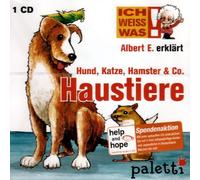 Albert E. erklärt Haustiere (Hund, Katze, Hamster & Co.) / ICH WEISS WAS!