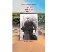 Albert Edward Spring: No Ordinary Man