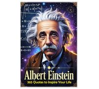 Albert Einstein: 365 Quotes to Inspire Your Life