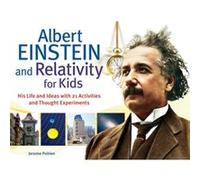 Albert Einstein and Relativity for Kids by Jerome Pohlen Inconnu (Auteur)