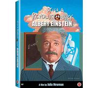 Albert Einstein: Still A Revolutionary