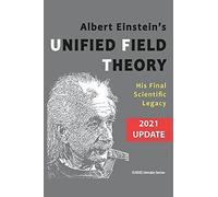 Albert Einstein's Unified Field Theory (U.S. English / 2021 Edition)