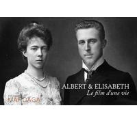 Albert & Elisabeth - Le Film De La Vie D'un Couple Royal