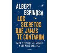 Albert Espinosa Espinosa, A Los secretos que jamás te contaron / Live is (Poche)