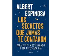 Albert Espinosa Los secretos que jamás te contaron / Live is Life (Poche)