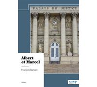 Albert et Marcel - François Samain - Nombre 7 - broché - Roman