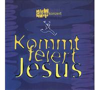 Albert Frey, Lothar Kosse, - Albert Frey, Lothar Kosse, - Gebetskonzert: Kommt feiert Jesus