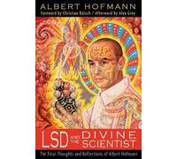 Albert Hofmann LSD and the Divine Scientist (Poche)