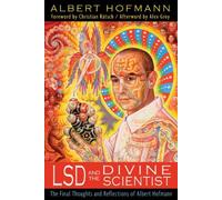 Albert Hofmann - LSD and the Divine Scientist The Final Thoughts and - G245z