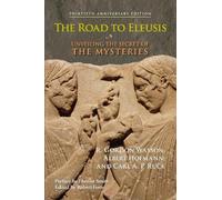 Albert Hofmann R. Gordon Wasson Carl A. P. Ruck The Road to Eleusis (Poche)