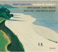 Albert Huybrechts: Musique de Chambre I by Pierre Amoyal (2009-06-04)