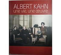 Albert Kahn une vie, une œuvre