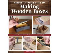 Albert Kleine Complete Starter Guide to Making Wooden Boxes (Poche)