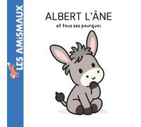 Albert l’âne et tous ses pourquoi