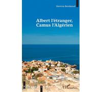 Slemnia Bendaoud – Albert l'étranger, Camus l'Algérien – Biographie – Broché