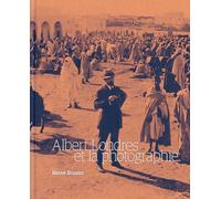 Albert Londres et la photographie