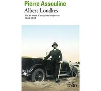Albert Londres Pierre Assouline (Auteur)
