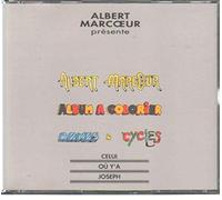 Albert Marcoeur - Albert Marcœur / Album À Colorier / Armes Et Cycles / Celui Où Y'A Joseph