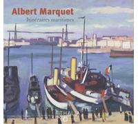 Albert Marquet: Itinéraires maritimes