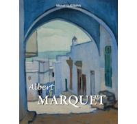 Albert Marquet: Le Fauve tranquille