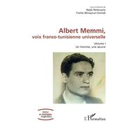 Albert Memmi, voix franco-tunisienne universelle Volume I, Un homme, une oeuvre - Yvette Benayoun-Szmidt - L'harmattan - broché - Biographie