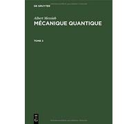 Albert Messiah: Mécanique Quantique. Tome 2