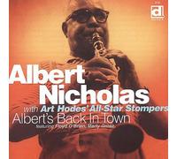 Albert Nicholas & Art Hodes - Albert'S Back In Town
