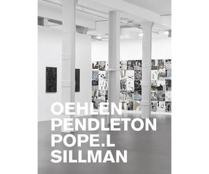 Albert Oehlen, Adam Pendleton, Pope L., Amy Sillman: With a Conversation Between Amy Sillmlan, Adam Pendelton, and Isabelle Graw