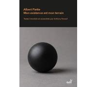 Albert Piette. Mon existence est mon terrain: L'anthropologie comme autoportrait