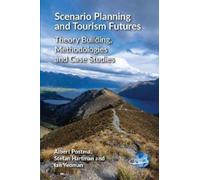 Albert Postma Stefan Hartman Ian Yeo Scenario Planning and Tourism Futu (Relié)