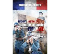 Albert Roche, premier soldat de France: 1914-1918