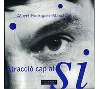 Albert rodríguez Mancheño - Atracció cap al sí