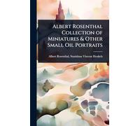 Albert Rosenthal Collection of Miniatures & Other Small Oil Portraits