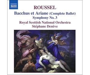 Albert Roussel : Bacchus et Ariane (Ballet intégral) - Symphonie n° 3
