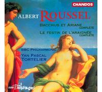 Albert Roussel : Bacchus et Ariane - Le festin de l'araignée