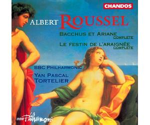 Albert Roussel : Bacchus et Ariane - Le festin de l'araignée