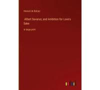 Albert Savarus; And Ambition For Love's Sake