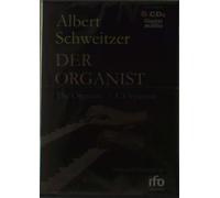 Albert Schweitzer : Der Organist