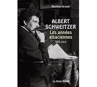 Albert Schweitzer - Les années alsaciennes