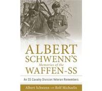 Albert Schwenns Memories Of The Waffenss Rolf Michaelis, (Auteur)