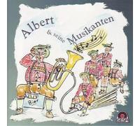 Albert & Seine Musikanten - DAS ERSTE MAL - ALBERT & SEINE