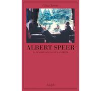 Albert Speer. La sua battaglia con la verità