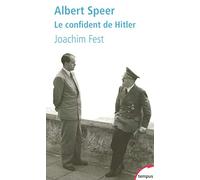 Albert Speer: Le confident de Hitler
