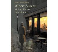 Albert Sureau et les pilleurs de château - Jean-Claude Bron - Baudelaire - broché - Roman