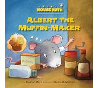 Albert the Muffin-Maker: Ordinal Numbers (Mouse Math) - [Livre en VO] Eleanor May, Deborah Melmon (Auteur)