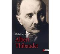 Albert Thibaudet Michel Leymarie (Auteur)