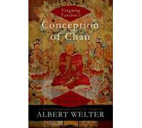 Albert Welter Yongming Yanshou's Conception of Chan in the Zongjing lu (Relié)